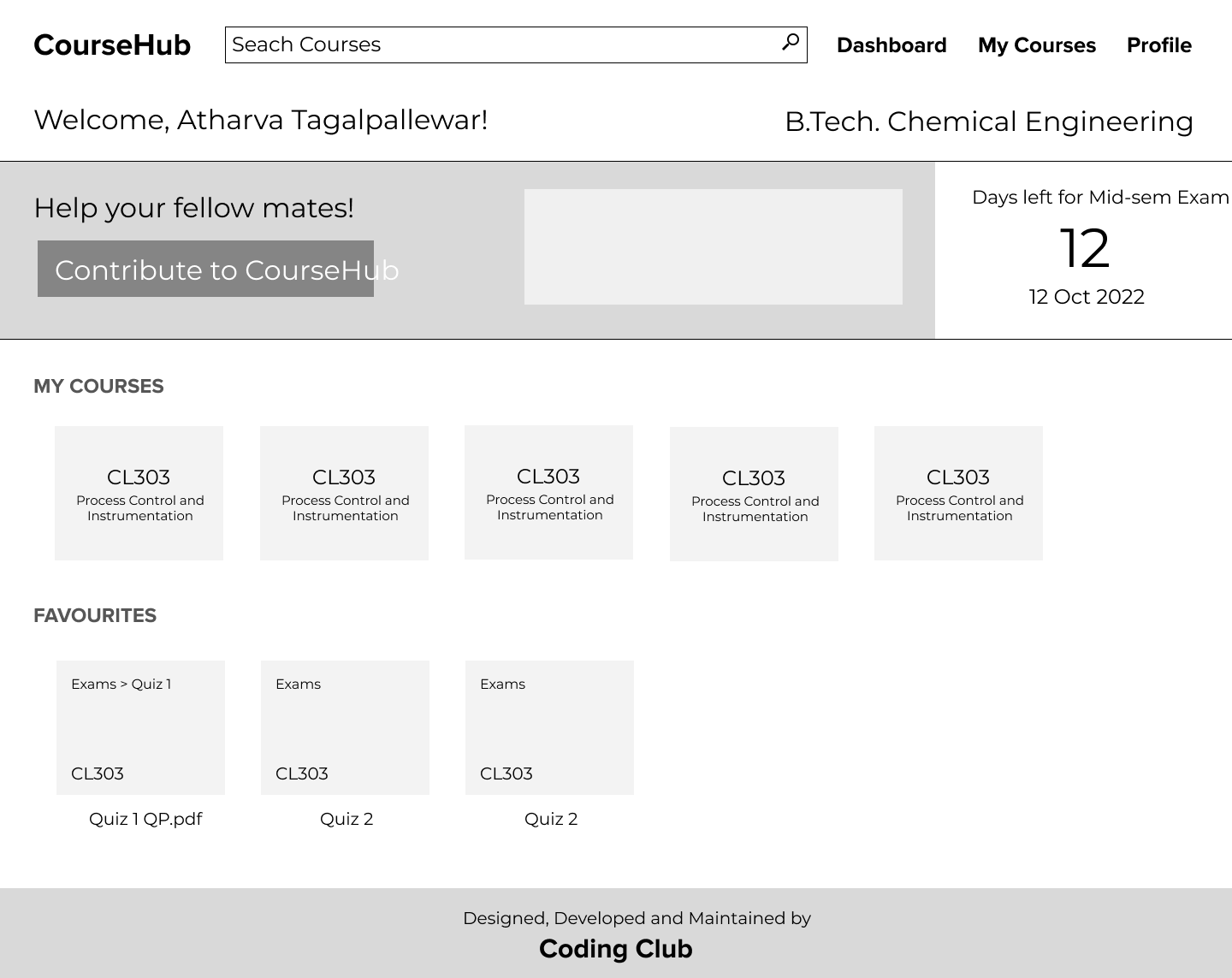 Dashboard wireframe: a welcome line with the student's branch, a contribute banner, a mid-sem countdown, and rows of course cards and favourites.